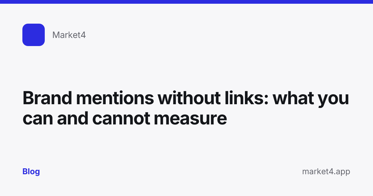 “Brand mentions without links: what you can and cannot measure” — Blog card — for Market4